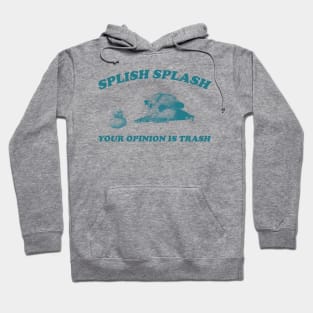 Splish Splash Your Opinion Is Trash Opossum Shirt, Retro Cartoon Possum Hoodie